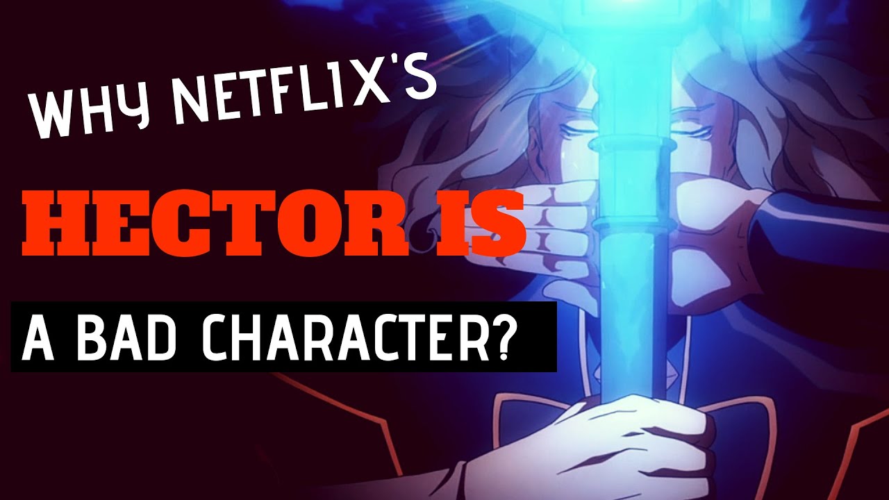 Why is Hector a BAD character? Netflix Castlevania analysis