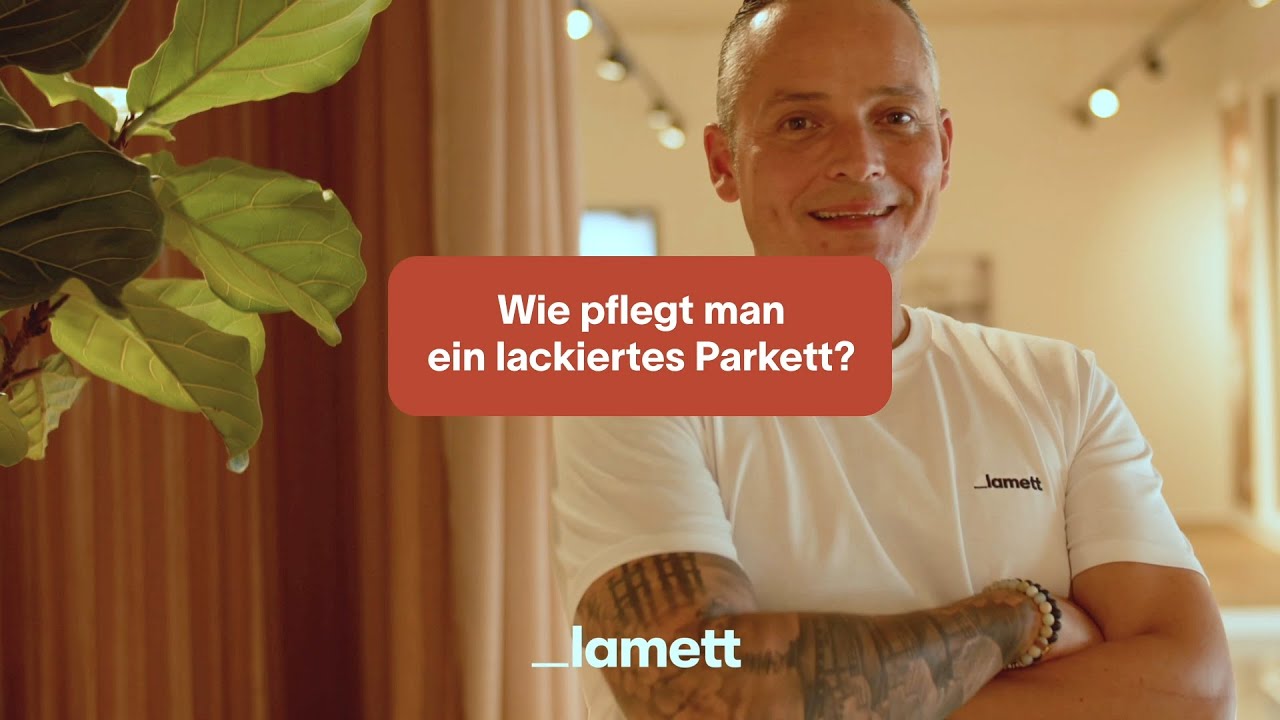 Wie pflegt man ein lackiertes Parkett? - Lamett