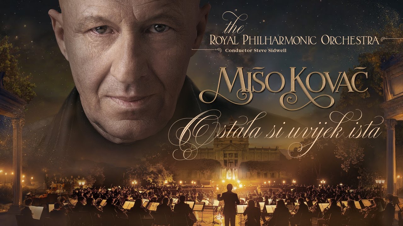 Mišo Kovač & Royal Philharmonic Orchestra - Ostala si uvijek ista (Official video)