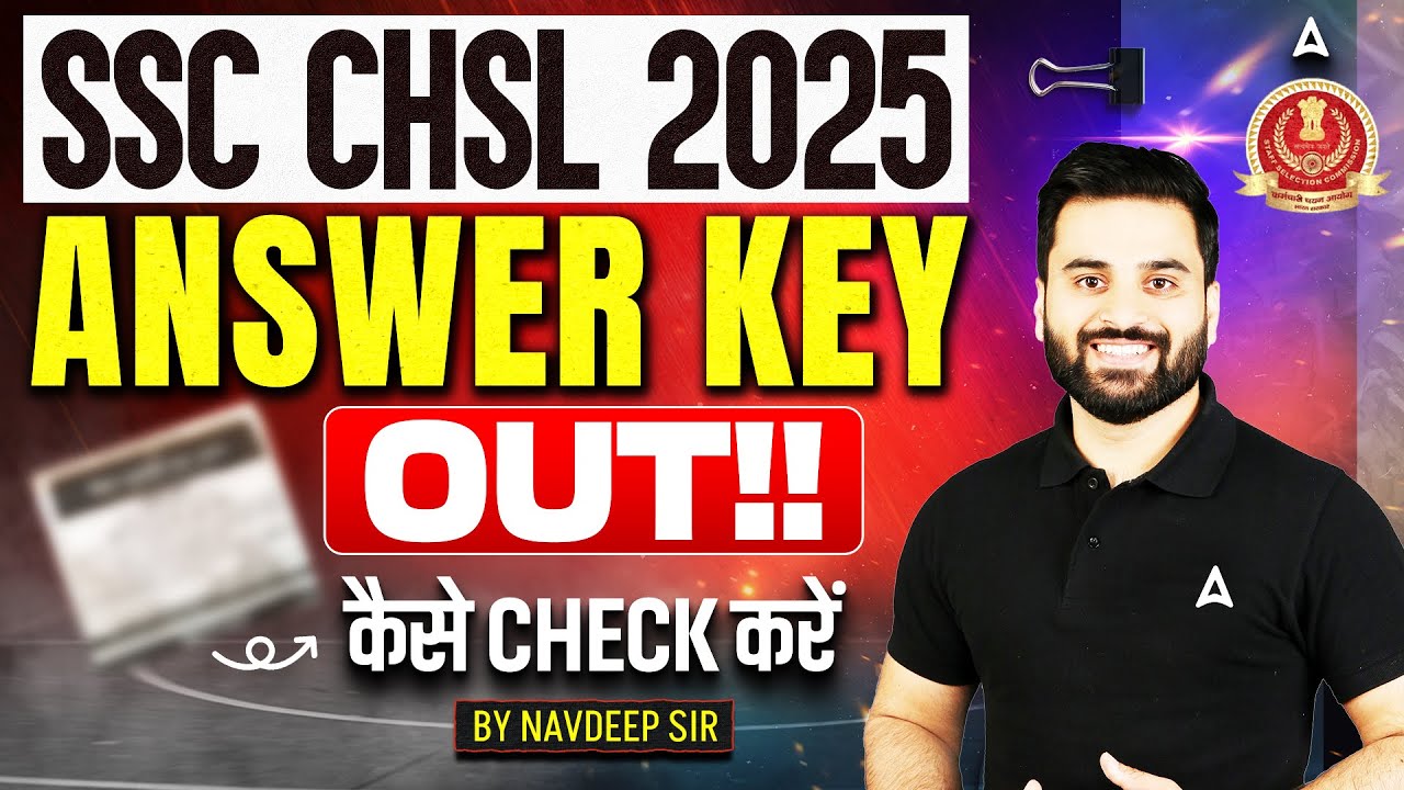 SSC CHSL Answer Key 2025 | SSC CHSL 2025 Answer Key Out | CHSL Answer Key 2025 | By Navdeep Sir