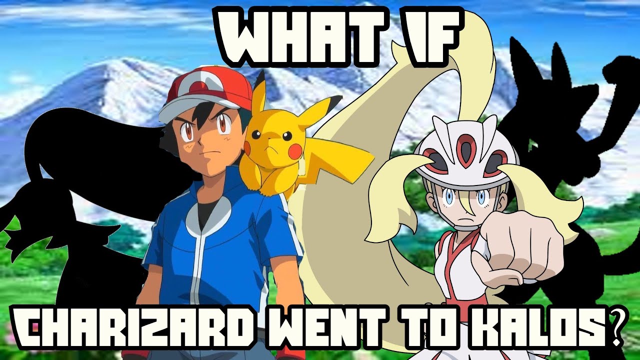 What If Charizard Went to Kalos? Part 3A