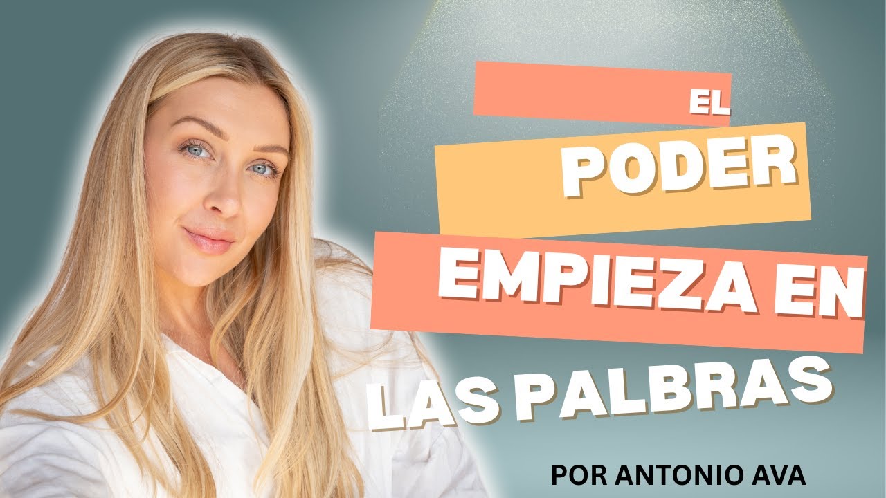 EL PODER EMPIEZA EN LAS PALABRAS