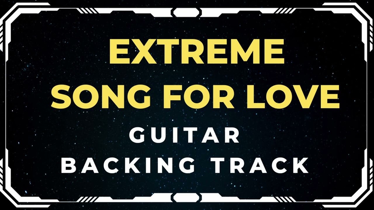 Extreme - Song For Love | Guitar Backing Track