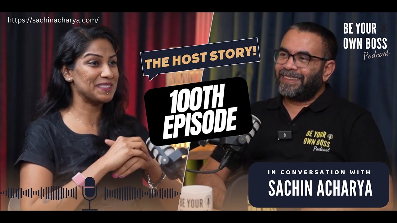 Episode 100: The Host's Story | Meet Sachin Acharya | 🎉 **Celebrate 100 Episodes with Us!** 🎉