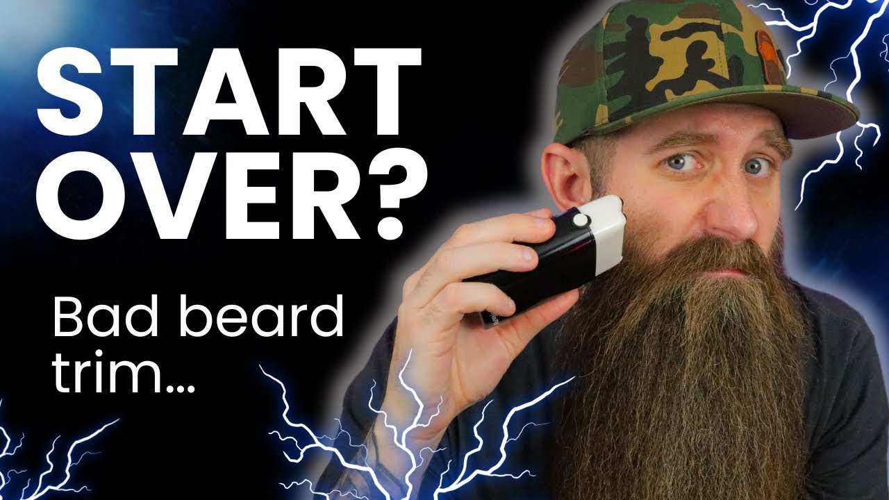 Bad Beard Trim... Start Over?