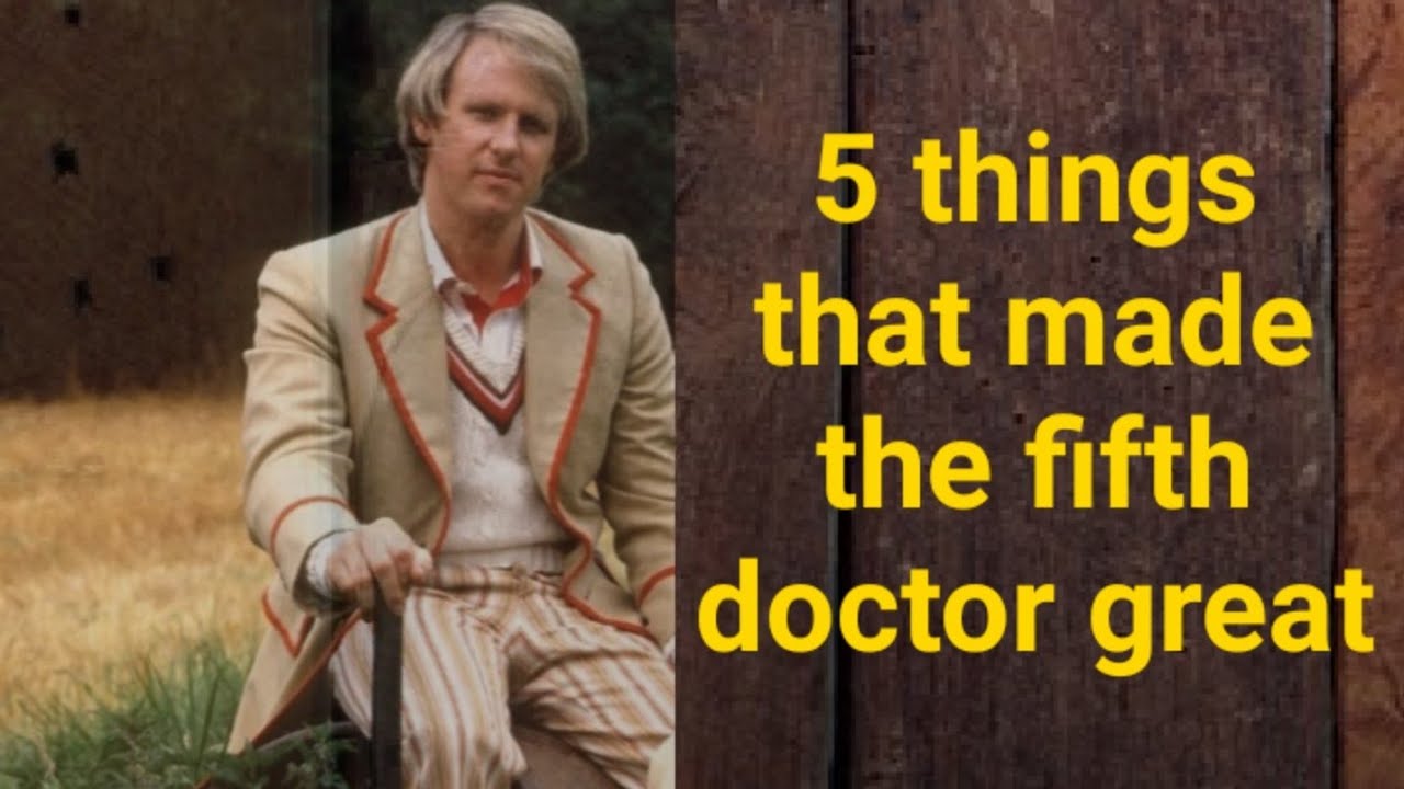 5 things that made the 5th doctor great