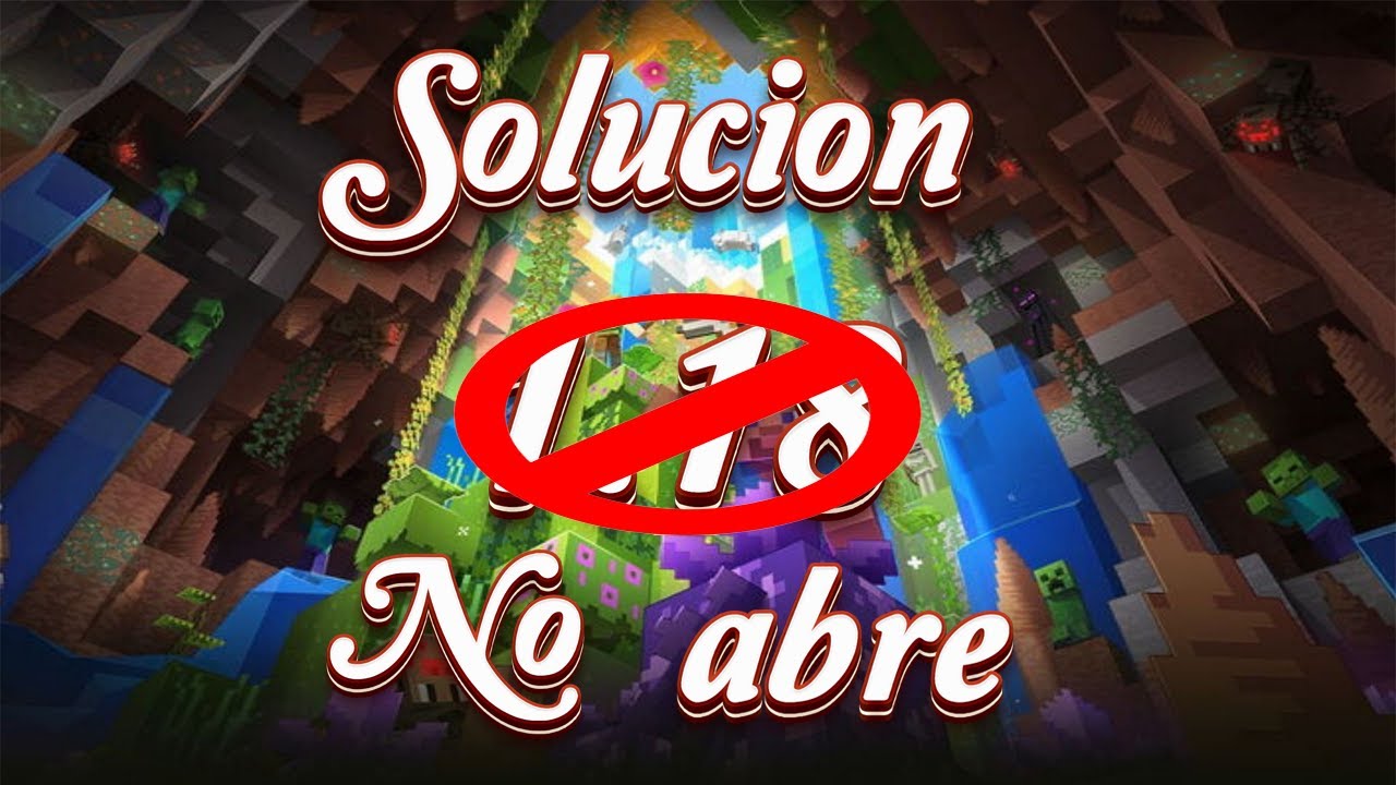 Solucion no me abre minecraft 1.18