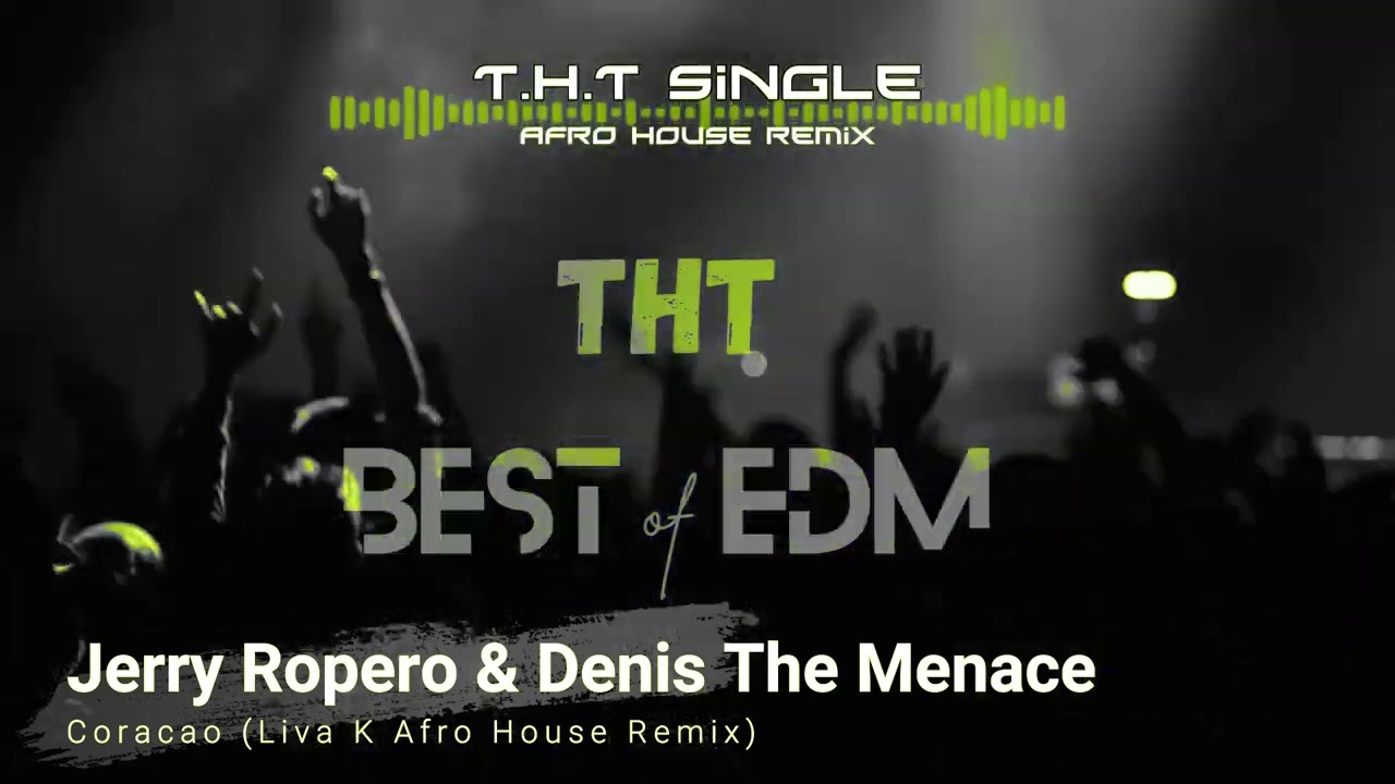 Jerry Ropero & Denis The Menace - Coracao (Liva K Afro House Remix)