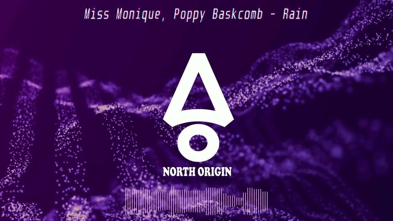 Miss Monique, Poppy Baskcomb - Rain (Melodic House & Techno)