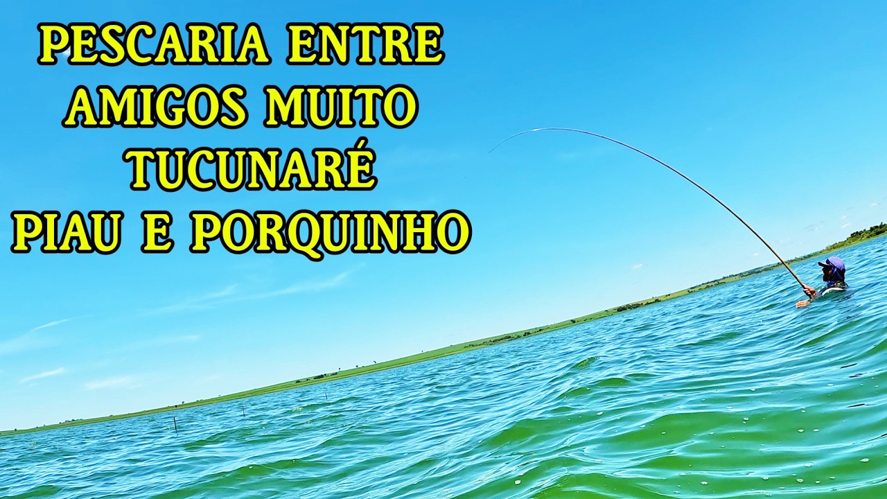 Pescaria com os amigos 1 de março saiu muito peixe tucunaré piau e porquinho