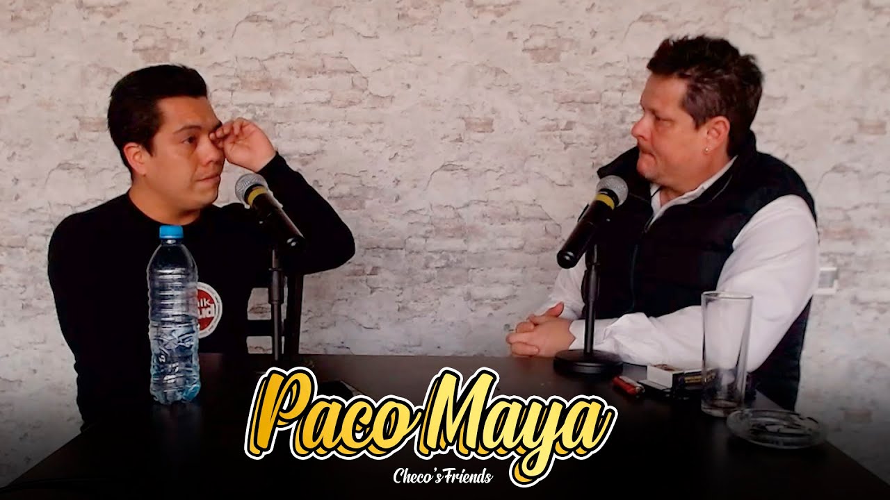 Paco Maya - Checo's Friends Ep. 39 Entrevista | Sergio Mejorado