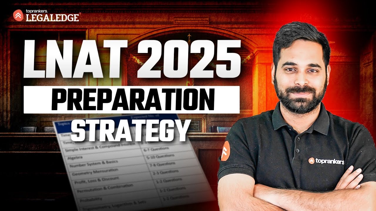 LNAT UK 2025 Preparation Strategy, Last-Minute Tips & Most Expected Topics