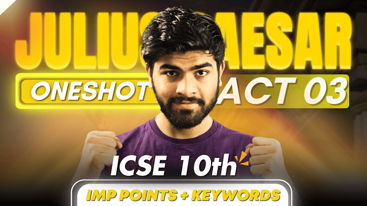 Julius Caesar Act 3 One Shot 🔥  | Full Summary + Keywords | ICSE Class 10th | ICSE 2026