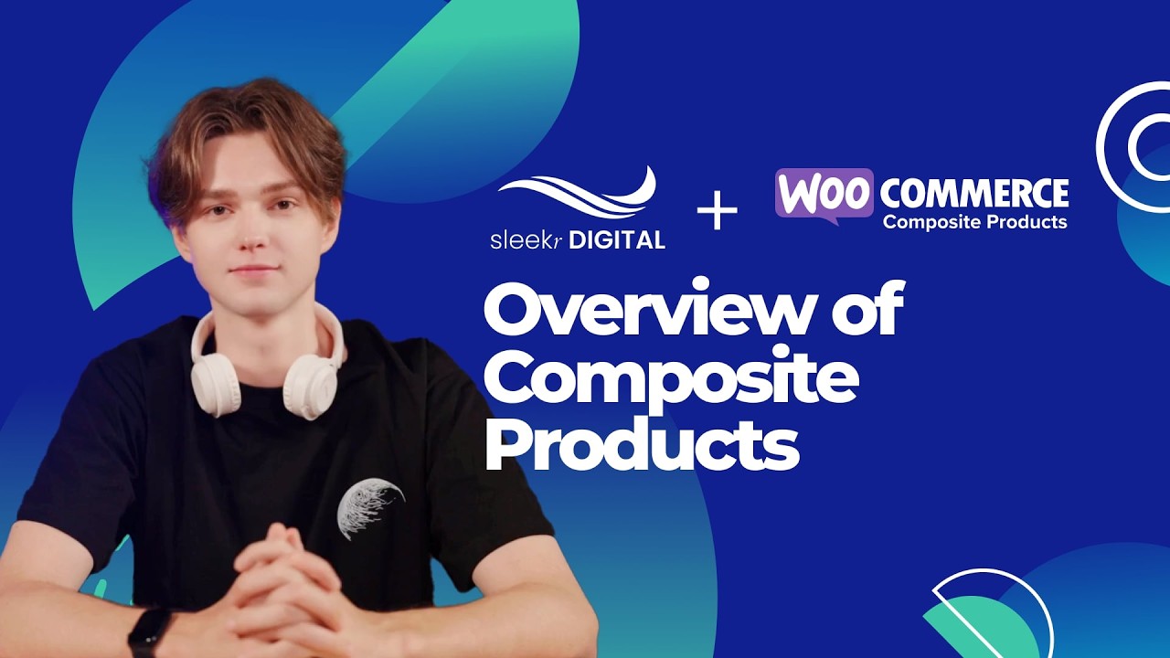 Composite Products for WooCommerce - Lesson 1 Overview of Composite Products