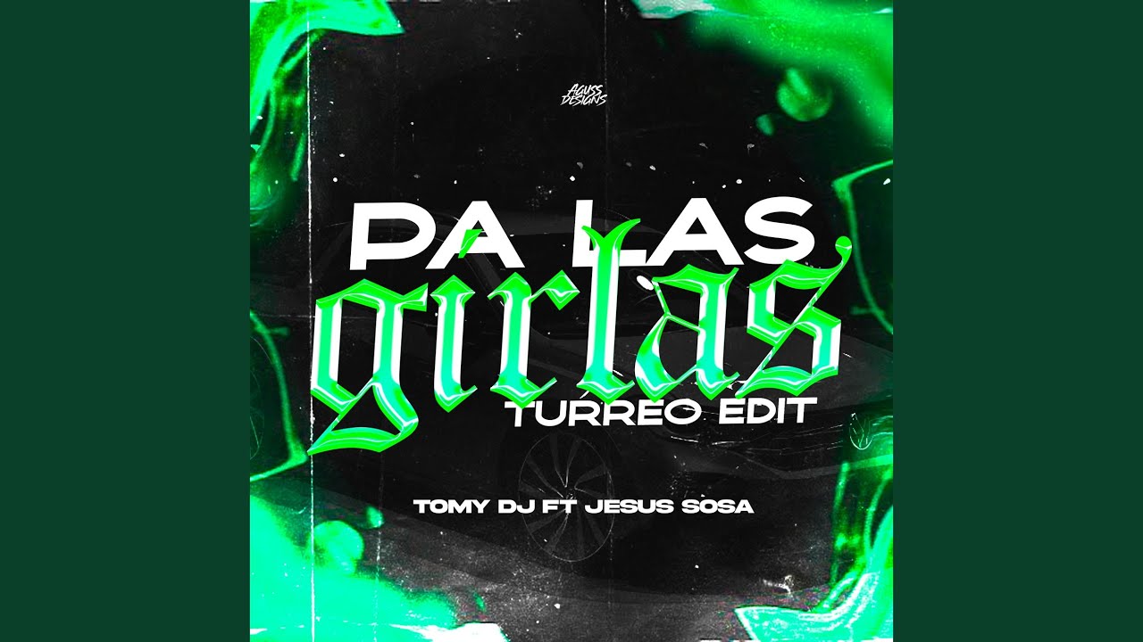 Pa las Girlas (Turreo Edit)