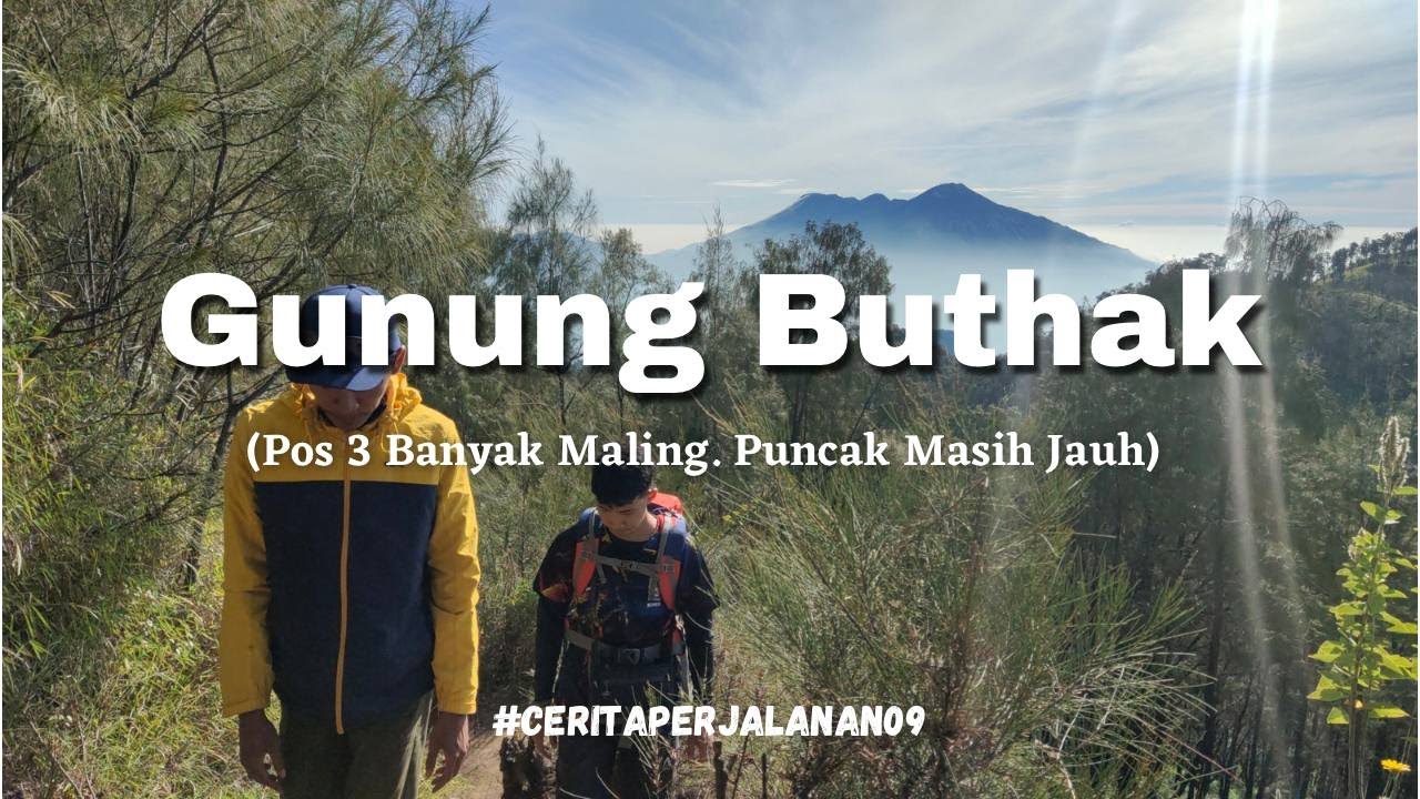 GUNUNG BUTHAK via PANDERMAN | ADA MALING DI POS 3