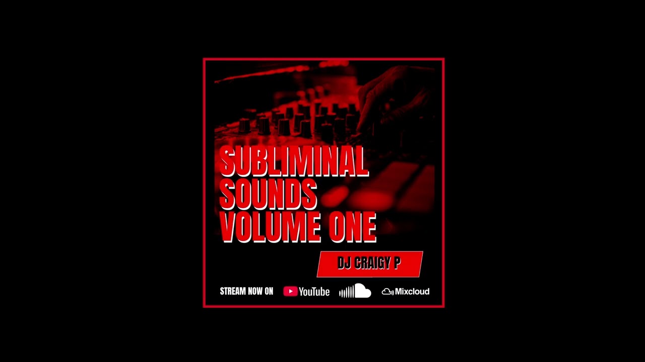DJ CRAIGY P - SUBLIMINAL SOUNDS VOLUME ONE