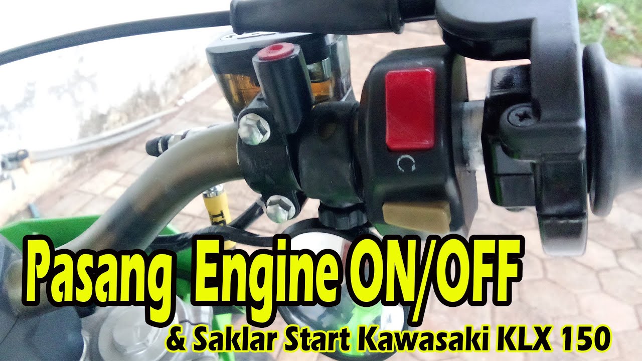 Cara Pasang Saklar Engine On Off dan Saklar Start Power KLX 150