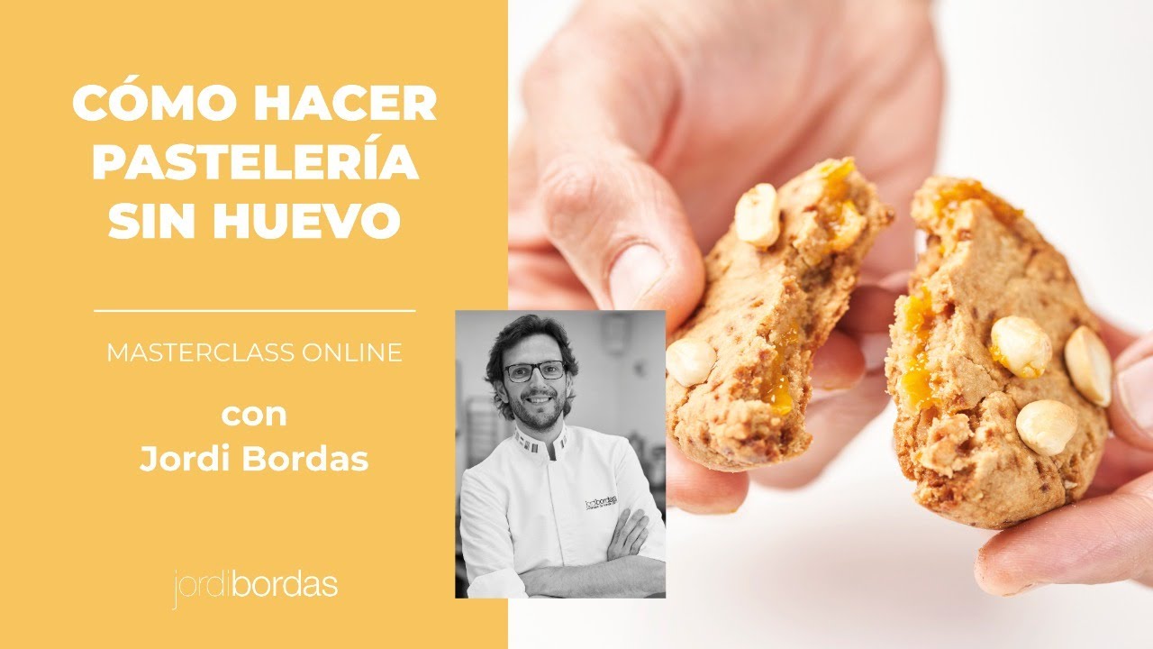 Cómo hacer pastelería sin huevo - MASTERCLASS Jordi Bordas