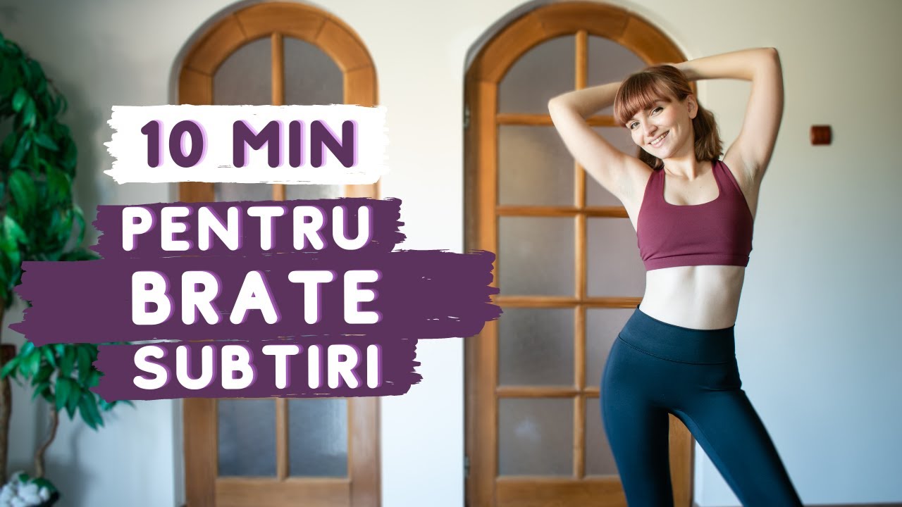 10 min EXERCITII Pentru TONIFIEREA BRATELOR | SUBTIAZA BRATELE