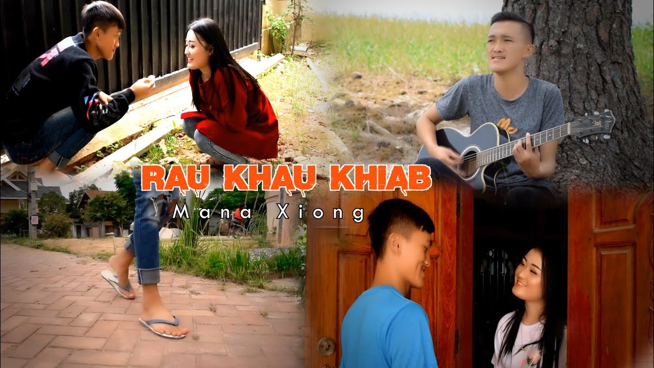 MaNa Xiong_Rau khau khiab ( officia Music video )nkauj tawm tshiab new song