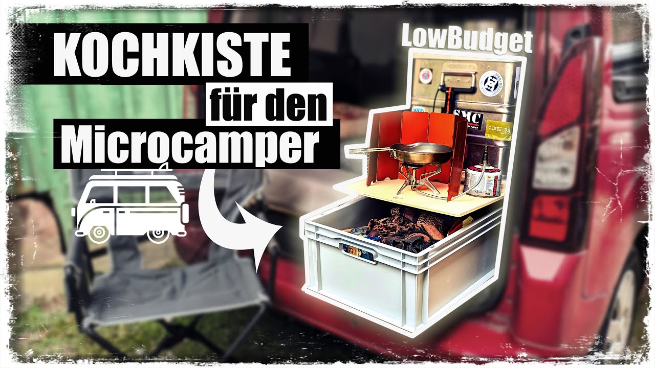 SO  baust DU eine KOCHKISTE für DEINEN MICRO-Camper 🚐