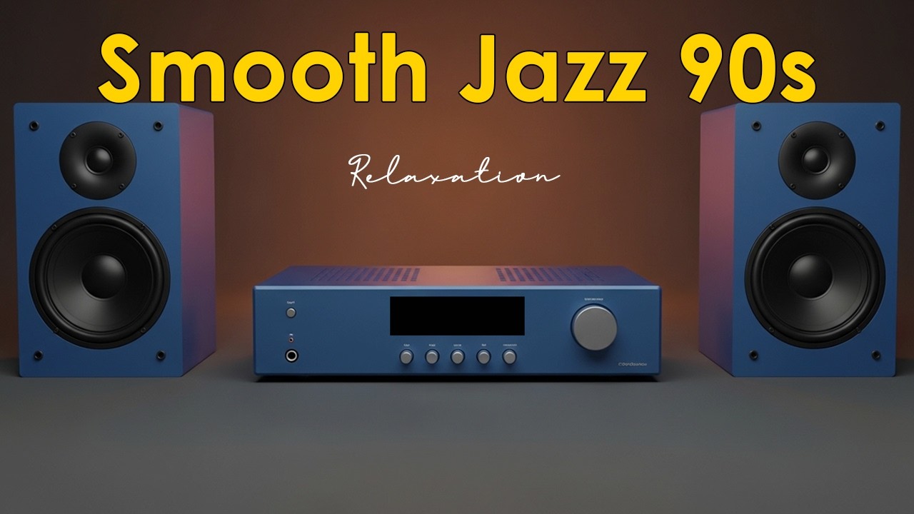Smooth Jazz 90s x Relaxation – Classic Chill Grooves for Peaceful Moods & Calm Energy