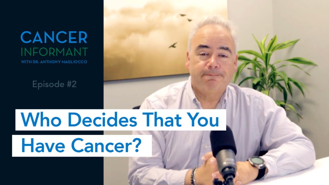 Who Decides That You Have Cancer?