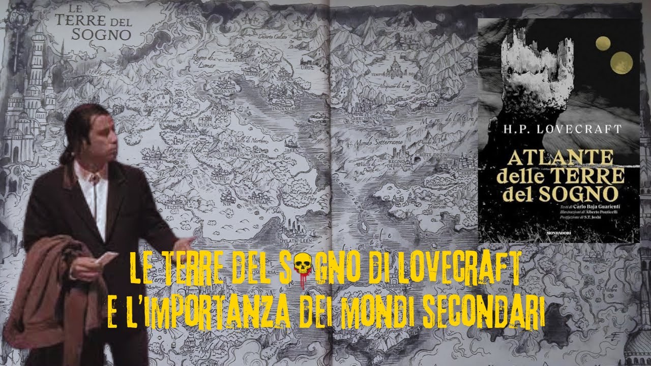 ATLANTE DELLE TERRE DEL SOGNO di Lovecraft e l'importanza dei mondi secondari