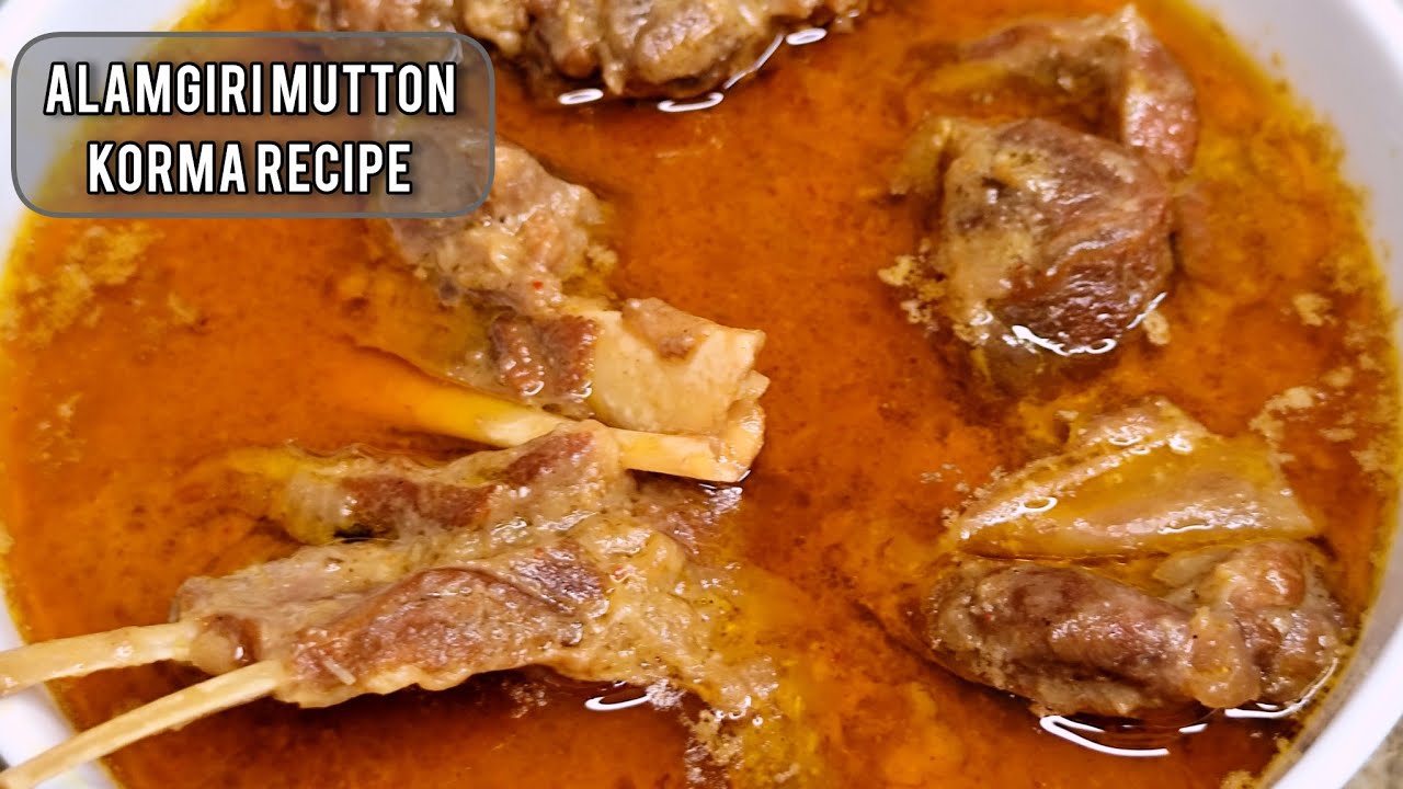 ALAMGIRI MUTTON KORMA RECIPE|Authentic And Dawaton Wala Korma | Nawabi Dishes 