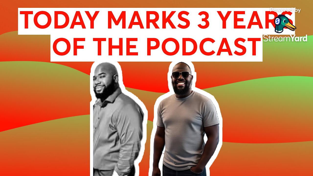 TODAY MARKS 3 YEARS OF THE PODCAST