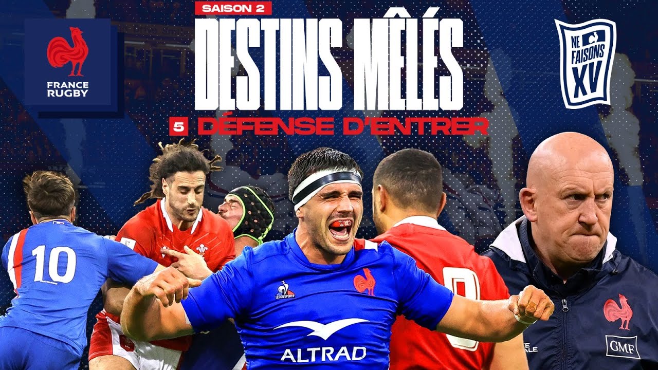 XV de France - Destins Mêlés - S02E05 : Défense d'entrer