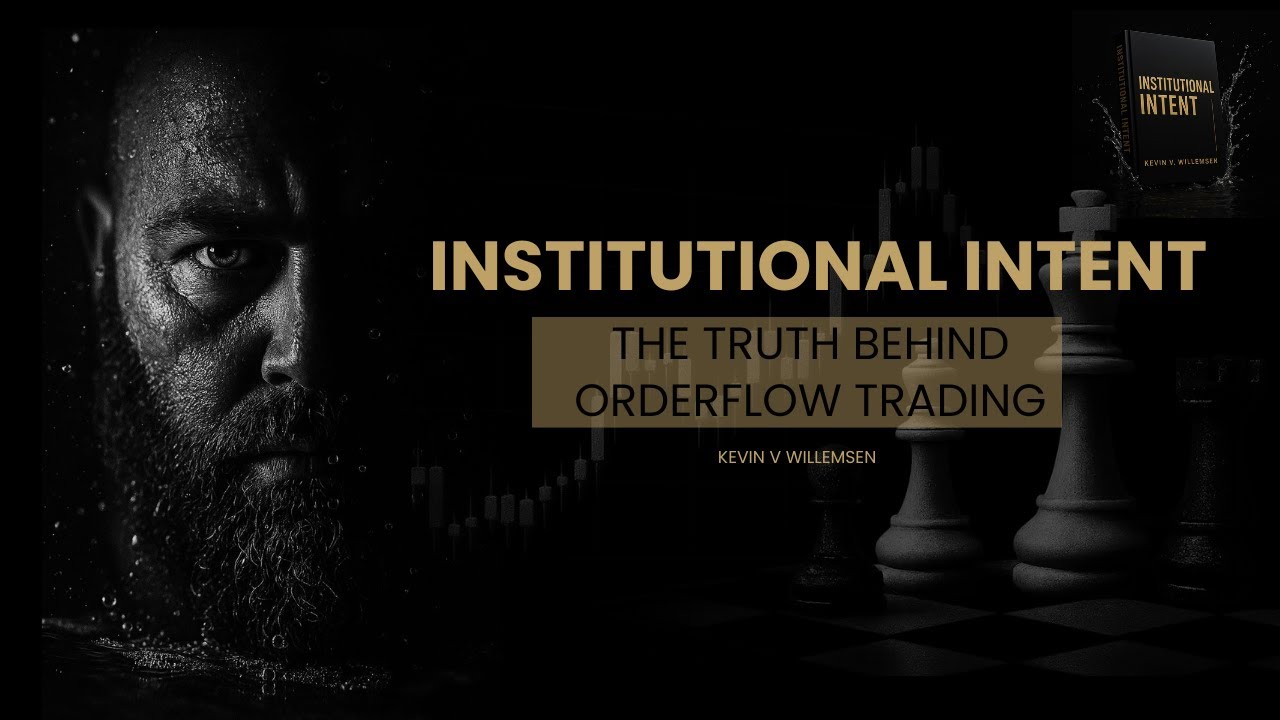 Institutional Intent: The Truth Behind Orderflow Trading