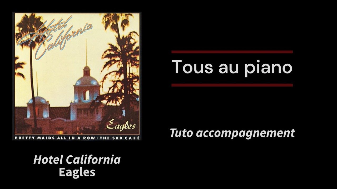 Hotel California - Eagles - Tuto accompagnement facile pour chanson