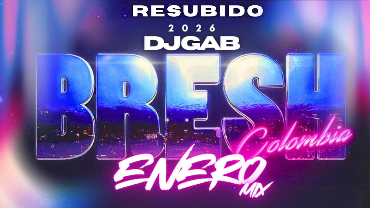 ⭐ BRESH VERANO 2026 🔥 Mix ENERO Enganchado | Lo Más Nuevo| DJ GAB