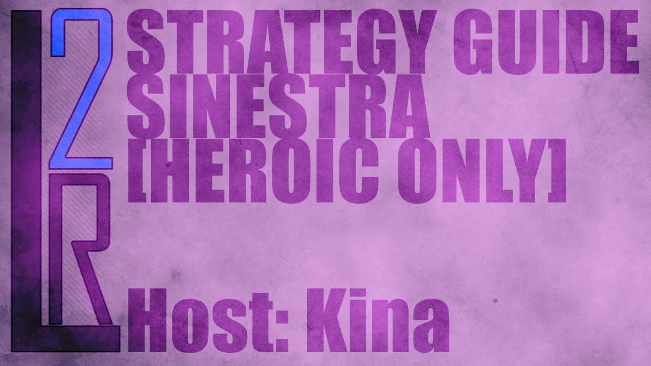 LearntoRaid's Lady Sinestra Strategy Guide (Heroic)