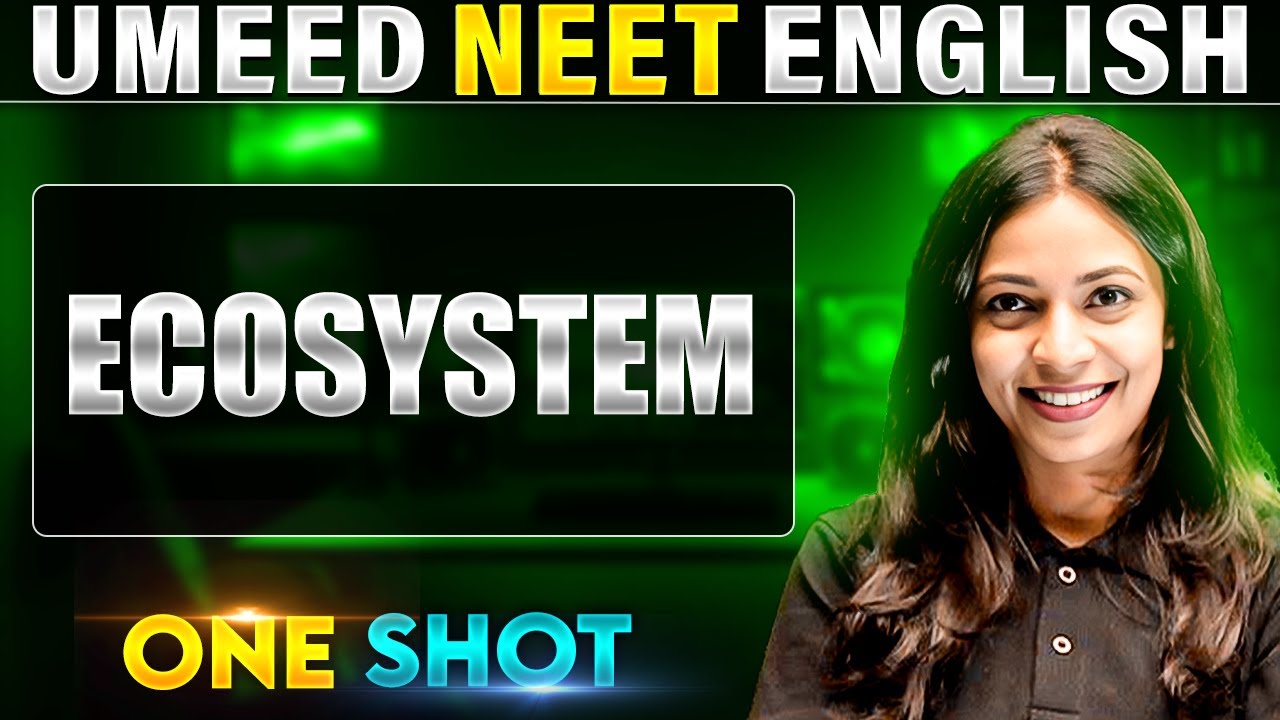 ECOSYSTEM in 1 Shot | All Concepts Covered | UMEED NEET in Pure English