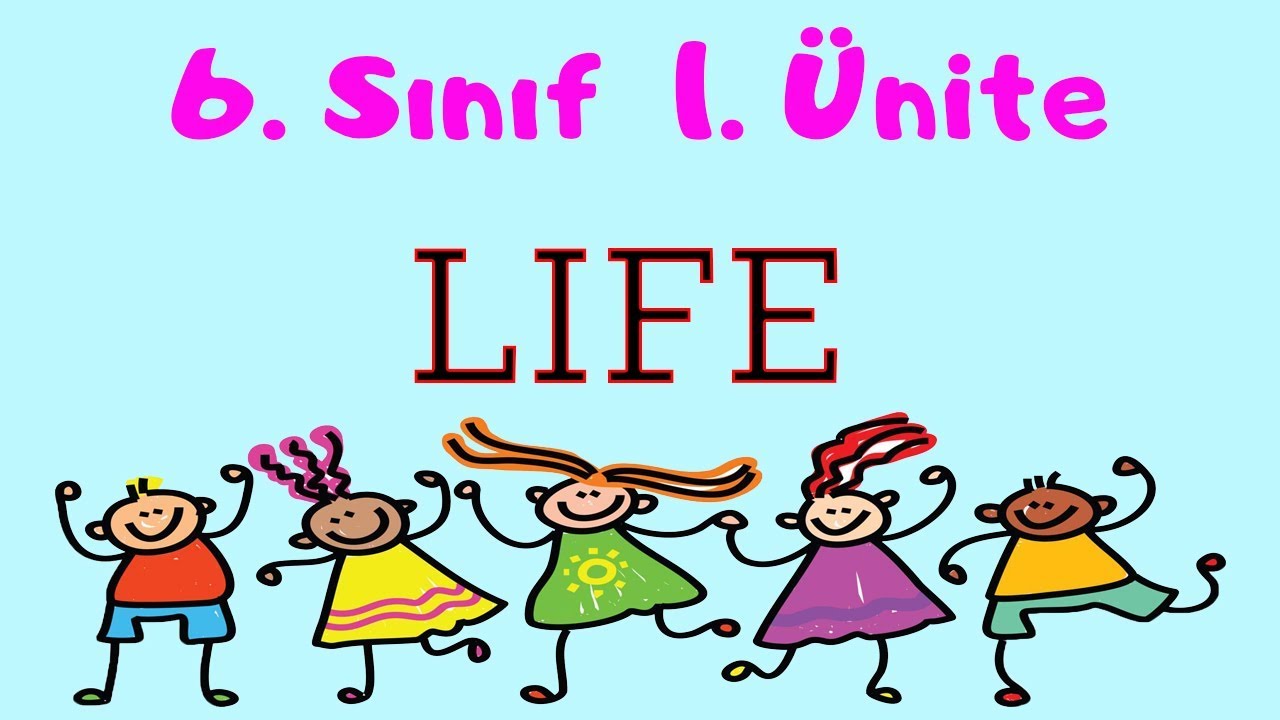 6.SINIF İNGİLİZCE 1.ÜNİTE LIFE KELİMELER  (TAMAMI ANİMASYONLU)