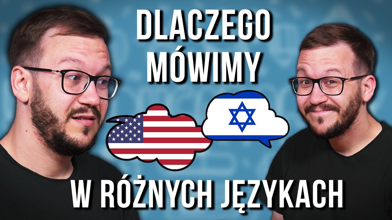 Dlaczego mówimy w RÓŻNYCH JĘZYKACH?