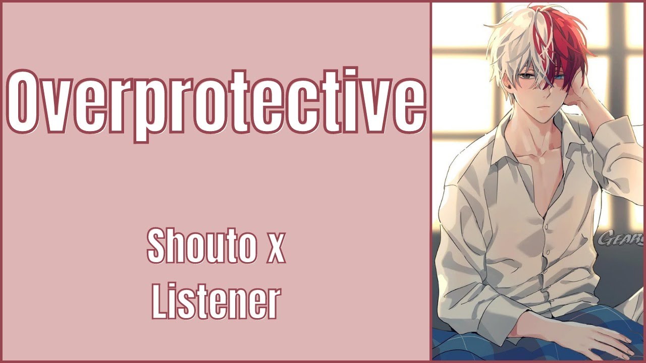 Overprotective | Todoroki x Listener | MHA ASMR