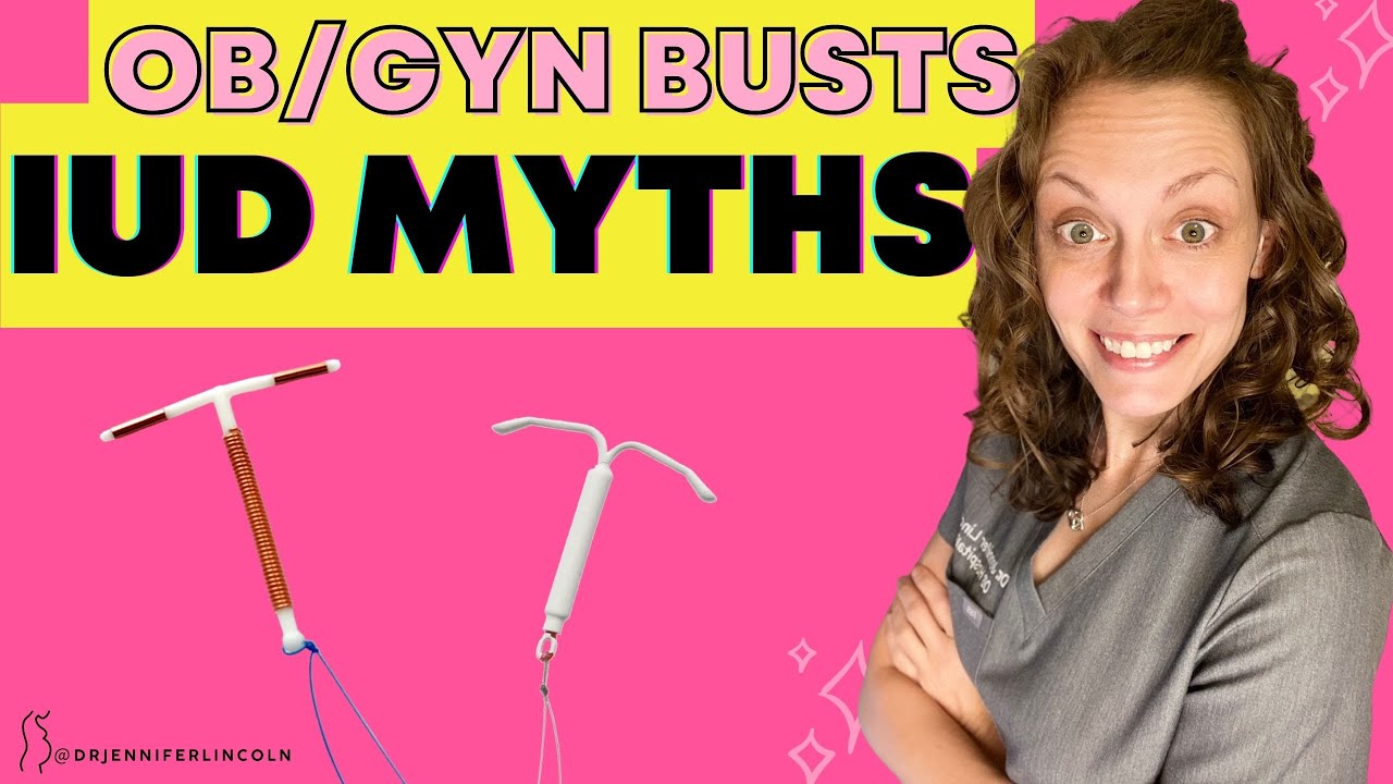 OB/GYN busts the top 5 IUD myths