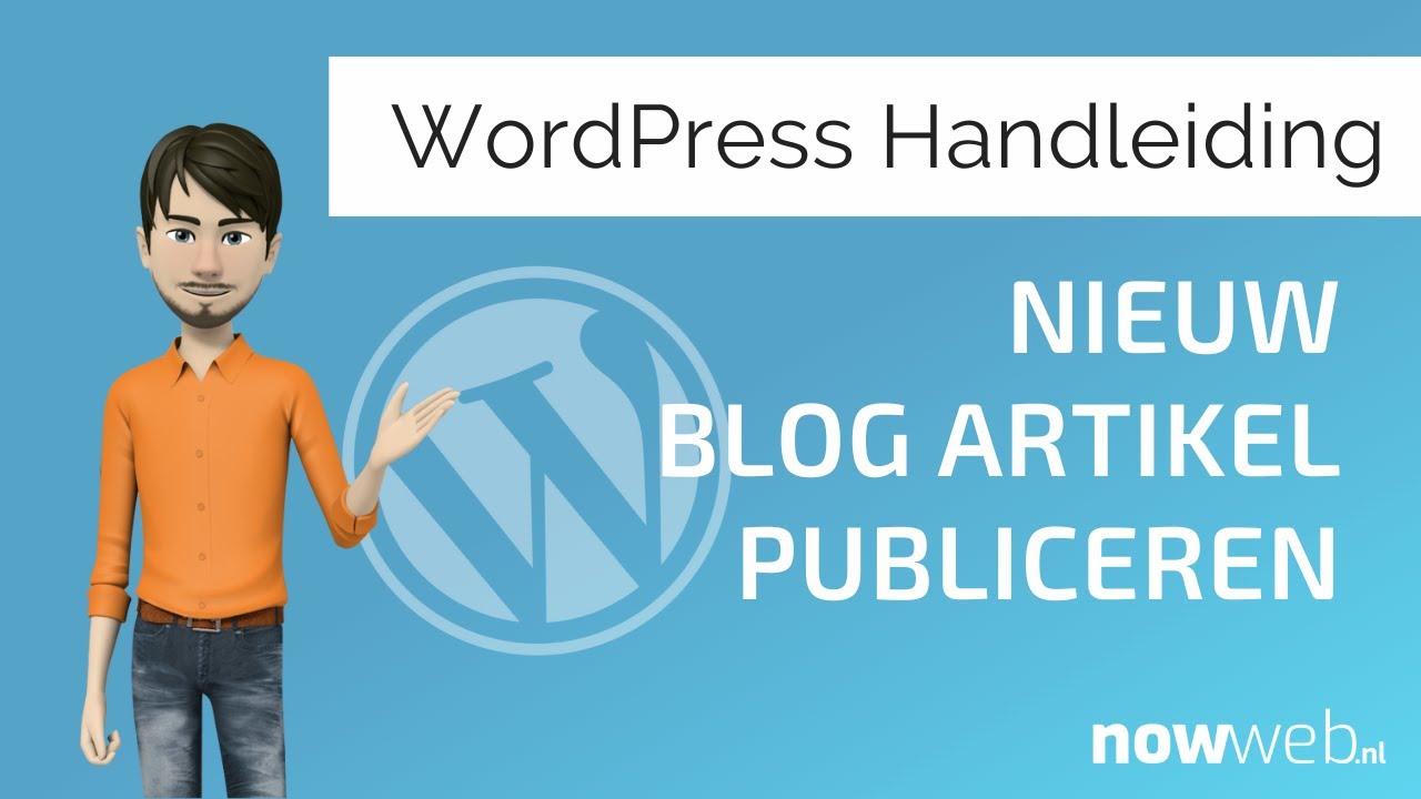 Nieuw blog artikel publiceren - WordPress handleiding