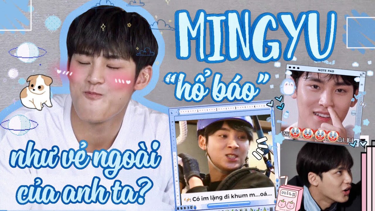 Kim Mingyu 🐶 có “hổ báo cáo chồn” như vẻ bề ngoài của anh ta?