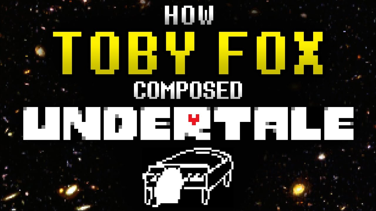 Как Тоби Фокс сочинил музыку для UNDERTALE