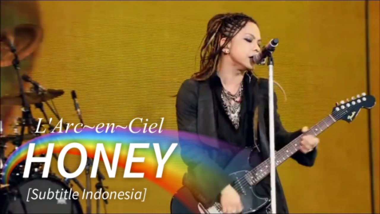 L'Arc~en~Ciel - HONEY | Subtitle Indonesia