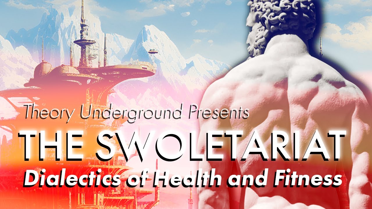 Dialectics of Fitness - Swoletariat's Lecture to Soft-Bodied Theory Dorks