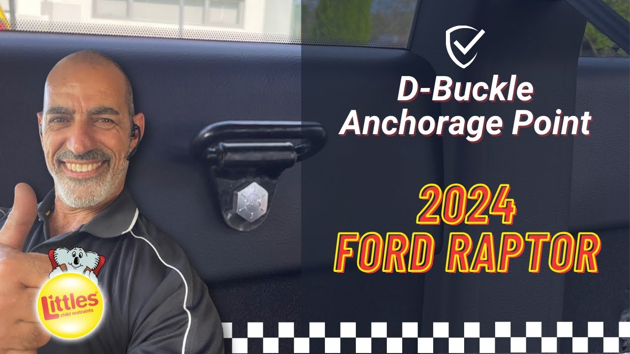 2024 Ford Raptor D-Buckle Anchorage Point | Littles Child Restraints