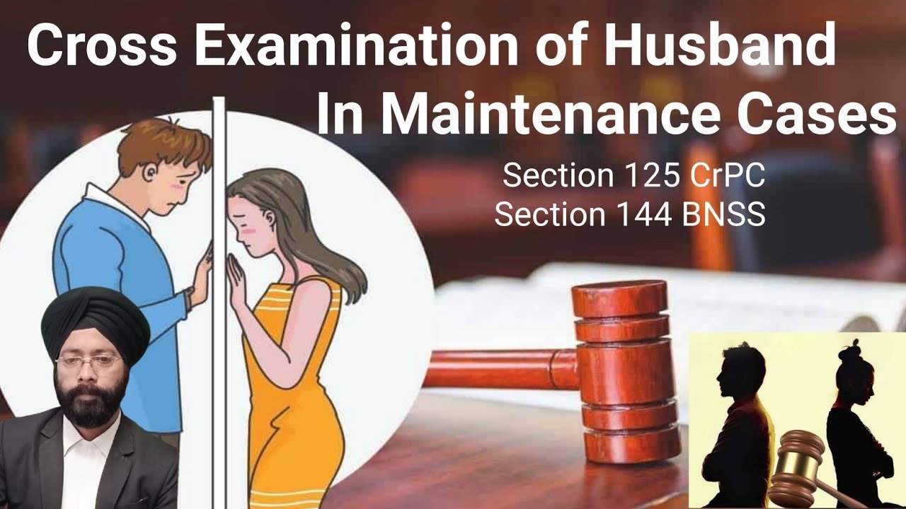 Cross Examination of Husband in Maintenance Cases | 125 CrPC | 144 BNSS