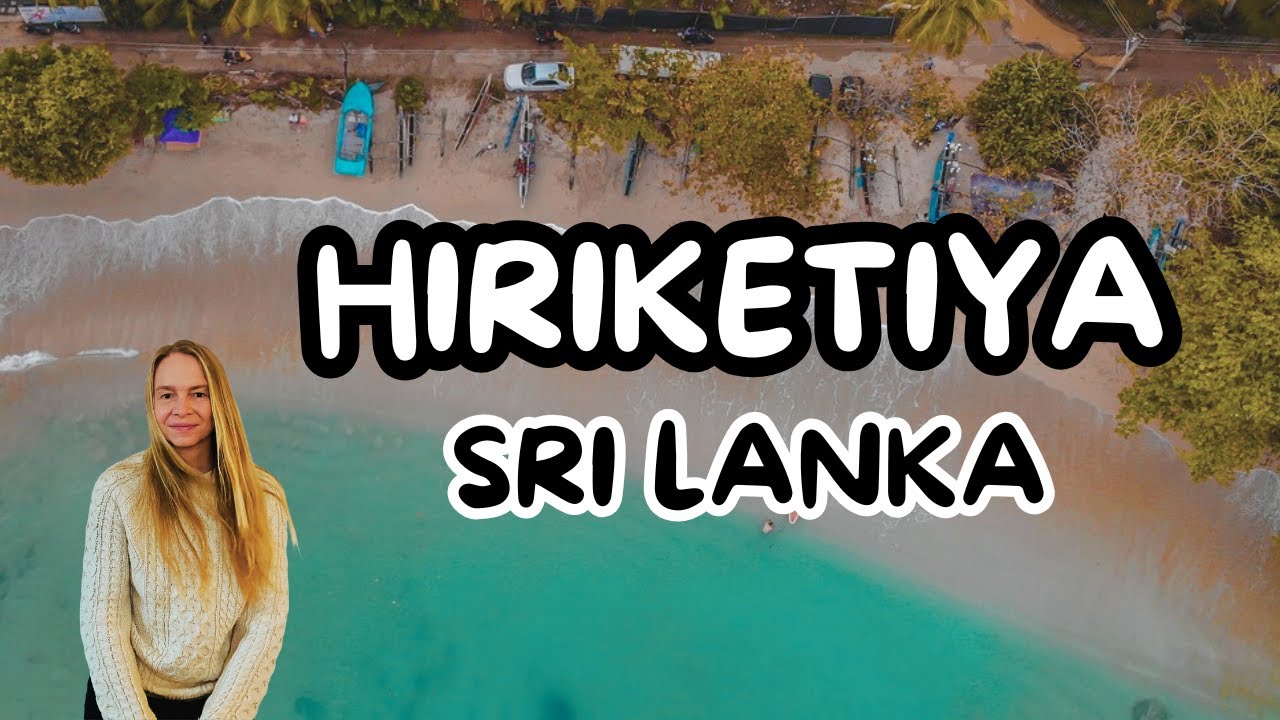 Sri Lanka’s Best Beach Town? Exploring Hiriketiya
