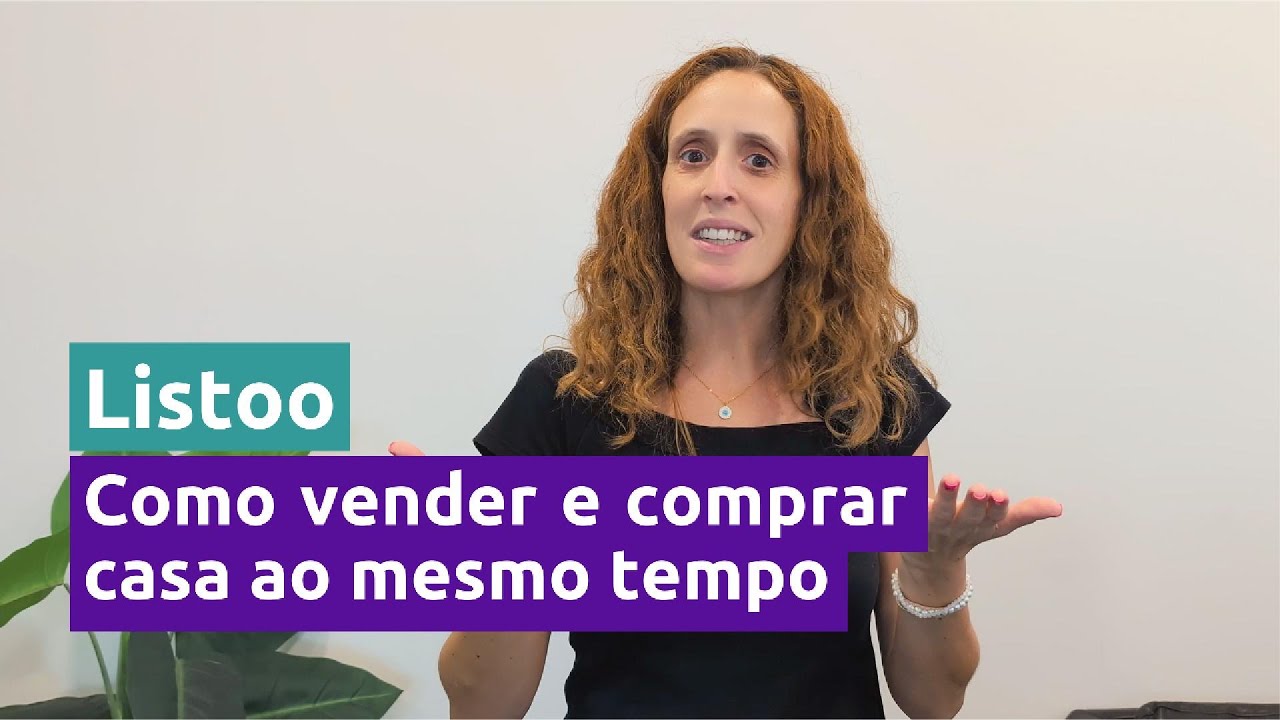 Como vender casa e comprar outra ao mesmo tempo | Listoo